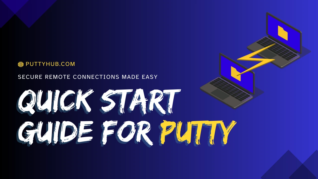 A Comprehensive Quick Start Guide to Putty: Secure Remote Connections Made Easy